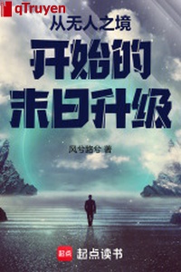 Từ chỗ không người bắt đầu tận thế thăng cấp