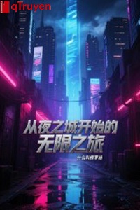 Từ đêm chi thành bắt đầu vô hạn chi lữ