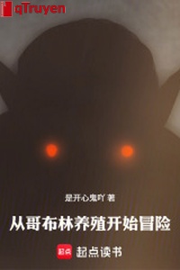 Từ Goblin nuôi dưỡng bắt đầu mạo hiểm