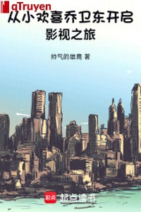 Từ nhỏ vui mừng kiều vệ đông mở ra phim ảnh chi lữ