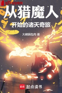 Từ săn ma nhân bắt đầu chư thiên kỳ lữ