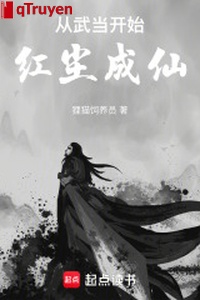 Từ Võ Đang bắt đầu hồng trần thành tiên