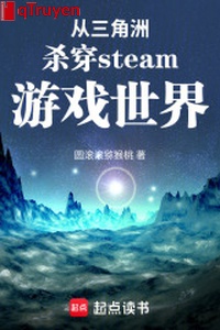 Từ vùng châu thổ sát xuyên steam trò chơi thế giới