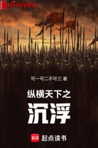 Tung hoành thiên hạ chi chìm nổi