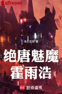 Tuyệt đường mị ma hoắc vũ hạo