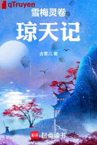 Tuyết mai linh cuốn: Quỳnh thiên nhớ