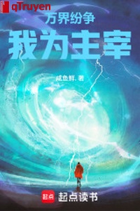 Vạn giới phân tranh: Ta là chúa tể