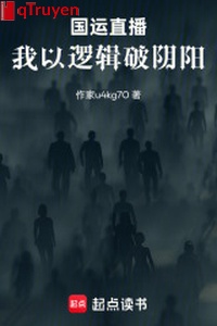 Vận mệnh quốc gia phát sóng trực tiếp: Ta lấy logic phá âm dương