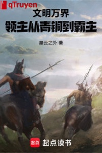 Văn minh vạn giới: Lĩnh chủ từ đồng thau đến bá chủ