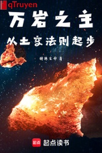 Vạn nham chi chủ: Từ thổ không pháp tắc khởi bước