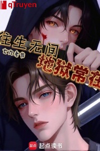 Vãng sinh khăng khít, địa ngục thường ở