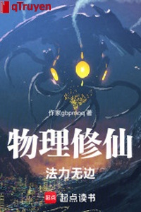 Vật lý tu tiên: Pháp lực vô biên