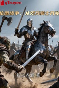 Vị diện chiến tranh: Từ kiến tập kỵ sĩ bắt đầu