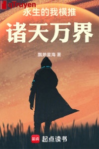 Vĩnh sinh ta hoành đẩy chư thiên vạn giới