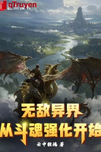 Vô địch dị giới từ đấu hồn cường hóa bắt đầu