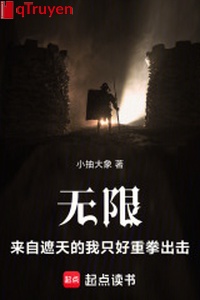 Vô hạn: Đến từ che trời ta đành phải trọng quyền xuất kích