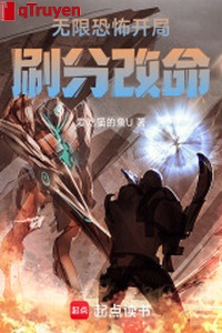 Vô hạn khủng bố khai cục: Xoát phân sửa mệnh