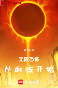 Vô hạn khủng bố, từ huyết tộc bắt đầu