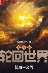 Vô hạn luân hồi thế giới