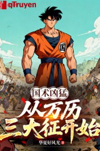 Võ thuật truyền thống Trung Quốc hung mãnh: Từ Vạn Lịch tam đại chinh bắt đầu