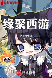 Võng du chi duyên tụ tây du