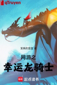 Võng du chi may mắn Long Kỵ Sĩ