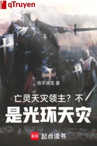 Vong linh thiên tai? Không, là quang hoàn thiên tai!