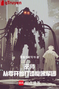 Vu sư: Bắt đầu từ con số 0 chế tạo ma giống quân đoàn