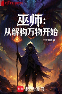 Vu sư: Từ giải cấu vạn vật bắt đầu