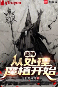 Vu sư: Từ xử lý ma thực bắt đầu