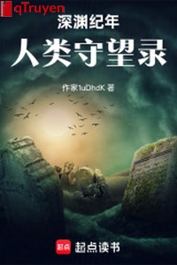 Vực sâu kỷ niên: Nhân loại canh gác lục