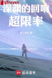 Vực sâu tiếng vọng: Siêu hạn suất