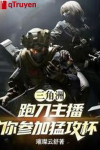 Vùng châu thổ: Chạy đao chủ bá, ngươi tham gia mãnh công ly