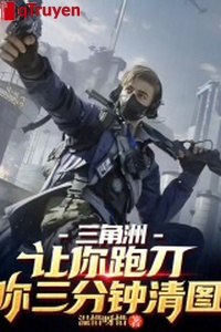 Vùng châu thổ: Làm ngươi chạy đao, ngươi ba phút thanh đồ