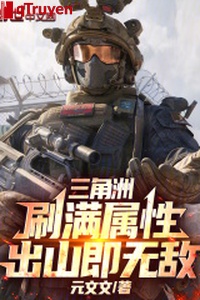 Vùng châu thổ: Xoát mãn thuộc tính, rời núi tức vô địch!