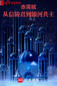 Xích tiêu phú: Từ Tín Lăng quân đến ngân hà cộng chủ