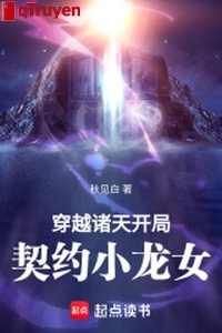 Xuyên qua chư thiên: Khai cục khế ước Tiểu Long Nữ